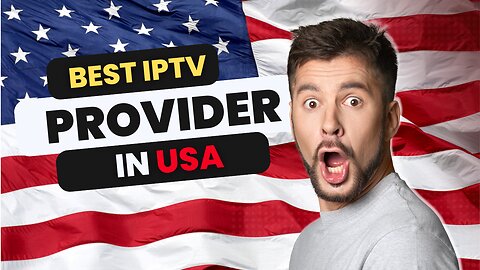 BEST IPTV PROVIDER IN USA