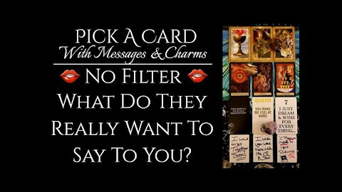 No Filter: What Do They REALLY Want To Say? | Pick A Card | Tarot | Messages | Charms | Timeless