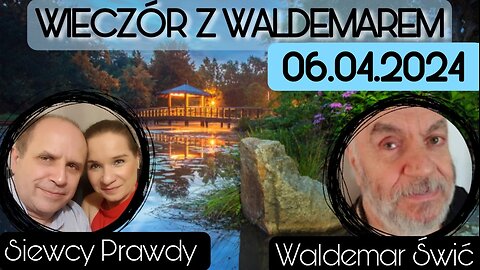 Wieczór z Waldemarem Świciem 06.04.2024