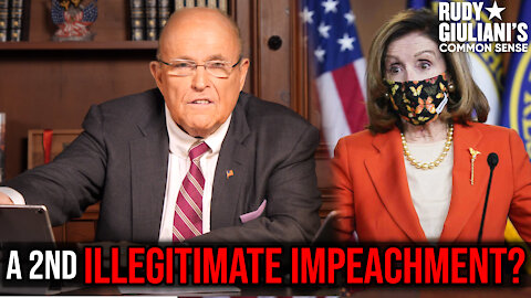 A SECOND Illegitimate IMPEACHMENT? | Rudy Giuliani | Ep. 105