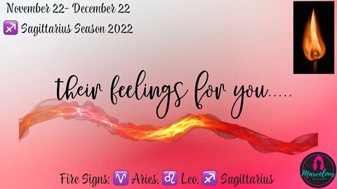 ♐️ Sagittarius🌟Season 2022: Their Feelings for You!: 🔥Fire Signs ✨ Grouped by Zodiac Element ✨