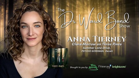 Actress Anna Tierney of the Smash Hit "Three Pines” TV Series