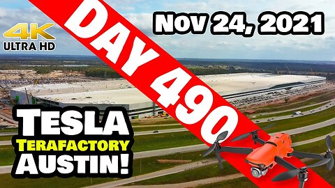 Tesla Gigafactory Austin 4K Day 490 - 11/24/21 - Tesla Terafactory Texas - THANKFUL FOR GIGA TEXAS!