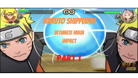 NARUTO SHIPPUDEN ULTIMATE NINJA IMPACT PART 1