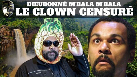 Le clown censuré "Dieudonné" !