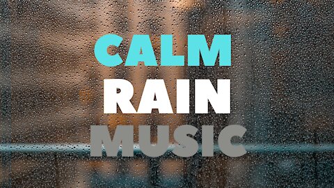 Calm rain music || 30mins [Makes you calm]