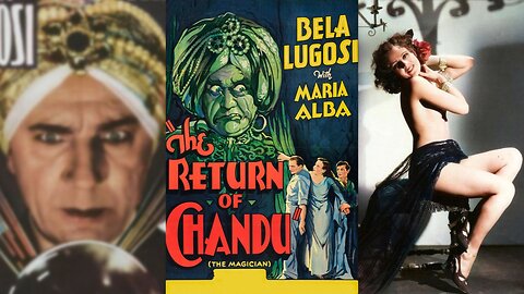 THE RETURN OF CHANDU (1934) Bela Lugosi, Maria Alba & Clara Kimball Young | Adventure, Fantasy | B&W