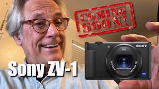 Sony ZV-1 Coming Soon...