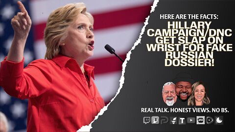 Hillary Clinton Campaign/DNC Get Slap On Wrist For Russian Dossier!