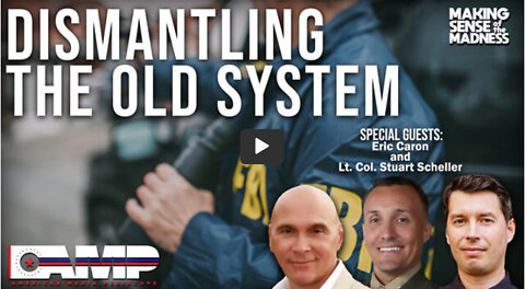 Dismantling The Old System with Eric Caron and Lt. Col. Stuart Scheller | MSOM Ep. 571