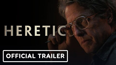 Heretic - Official Trailer (2024) Hugh Grant