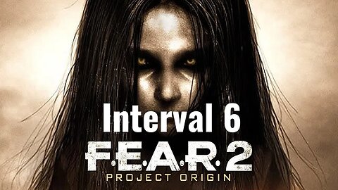 F.E.A.R. 2: Project Origin - Interval 6