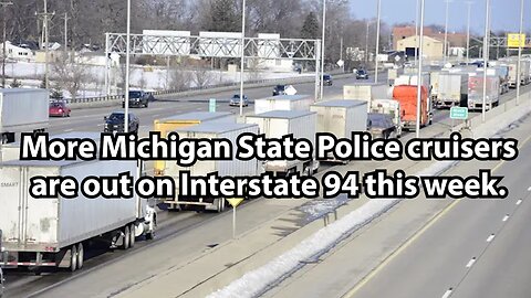 More Michigan State Police cruisers are out on Interstate 94 this week.