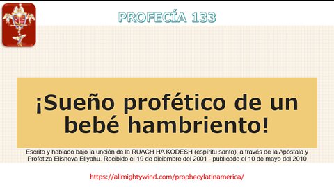 PROFECÍA 133 - Sueño profetico de un bebe ambriento