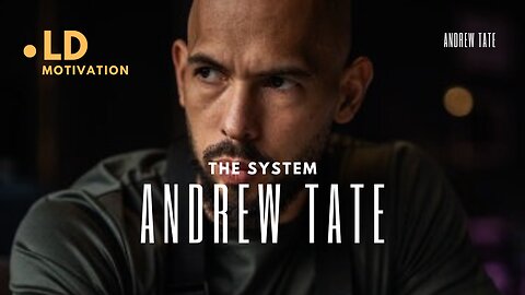 THE SYSTEM - ANDREW TATE