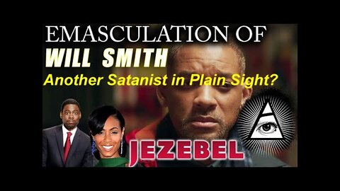 Nephtali1981: Emasculation Of Satanist Will Smith! [03.04.2022]