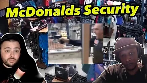 McDonald's Top Security Guard and looters gone wild | Advo And Nozzy Reacts