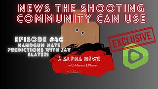 2 Alpha News with Manny and Khory #40 Handgun nationals predictions with Jay Slater