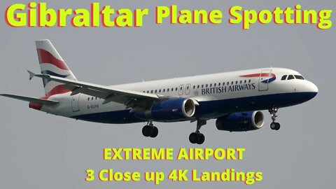 Beautiful Close Up Landings---PLANE SPOTTING GIBRALTAR, Extreme Airport, 4K