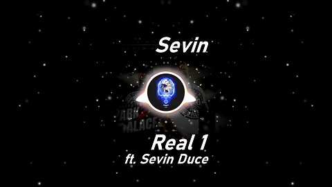 Sevin | Real 1 ft. Sevin Duce (Lyrics)