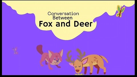 Fox and Deer Conversation