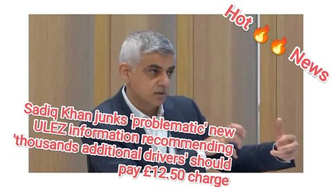 Sadiq Khan junks 'problematic' new ULEZ information recommending 'thousands additional drivers'