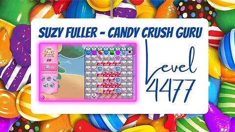 Candy Crush Level 4477 Talkthrough, 20 Moves 0 Boosters