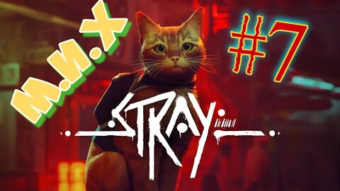 Stray. #7. Кажется даже стены следят за мной 😨. Прибытие в вертикальный город.