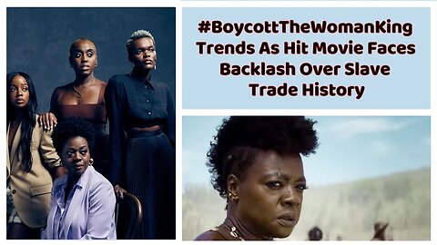 #BoycottTheWomanKing Trends As Hit Movie Faces Backlash Over Slave Trade History