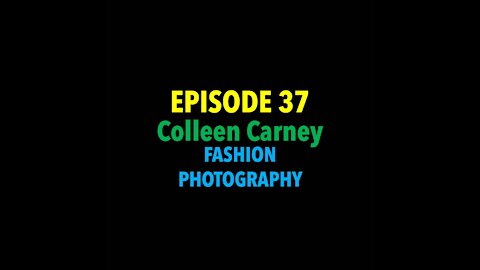 TPC #37: Colleen Carney (Fashion Photography)