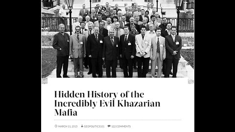 The Hidden History of the Incredibly Evil Khazarian Mafia