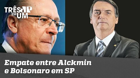 CNT/MDA: Empate entre Alckmin e Bolsonaro em SP