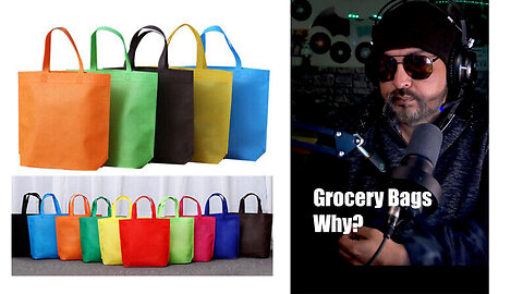 Grocery Bags why?