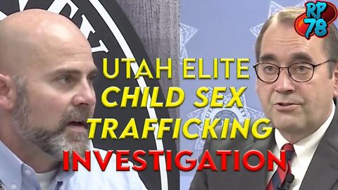 UTAH SEX TRAFFICKING CASE IMPLICATES COUNTY ATTORNEY & OTHER ELITES