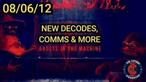 08/06/22 Decodes / Comms & more