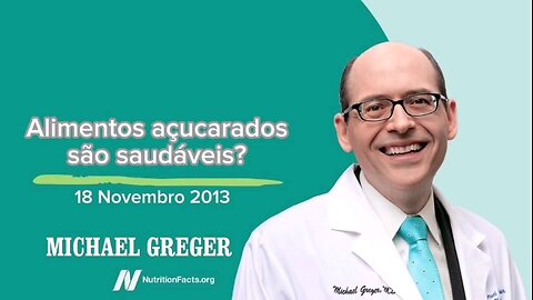 Alimentos açucarados são viciantes? _ Dr. Michael Greger