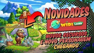 Widiland Novidades | Novos RECURSOS E NOVO PERSONAGEM CHEGANDO!