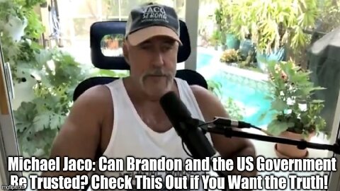 Michael Jaco: Can Brandon and the US Government Be Trusted? Check This Out if You Want the Truth!