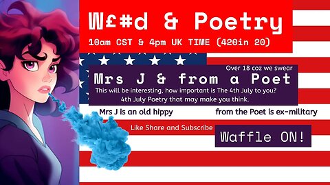 W3*d, Poetry and 4th July