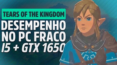 DESEMPENHO DO ZELDA TEARS OF THE KINGDOM EM PC FRACO COM O YUZU!