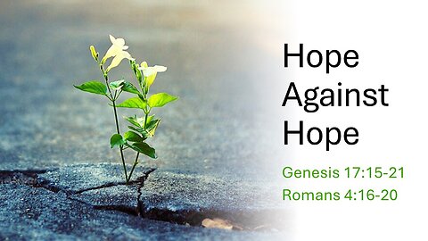 Hope Against Hope - Pastor James Keen