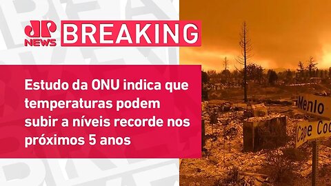 Planeta Terra deve romper limite de aquecimento de 1,5ºC até 2027 | BREAKING NEWS