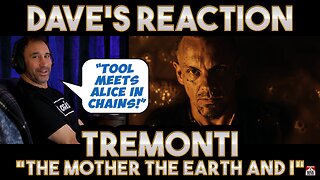 Dave's Reaction: Tremonti — The Mother The Earth And I