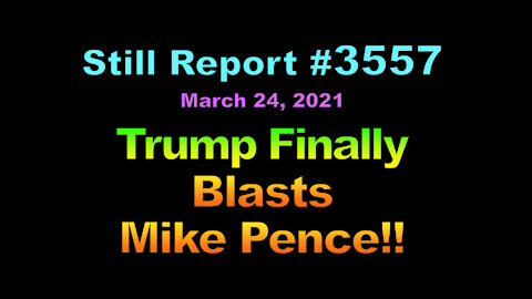 Trump Finally Blasts Mike Pence!, 3557