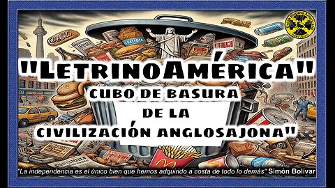 Letrinoamerica cubo de basura de la civilización anglosajona