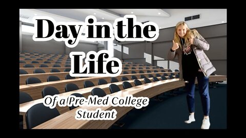 Day in the Life of a Pre-Med College Student