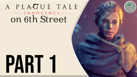 A Plague Tale on 6th Street Part 1