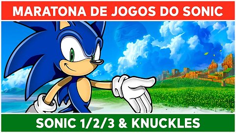 ⌈ Live ⌋ Maratona de Sonic The Hedgehog 1/2/3 & Knuckles