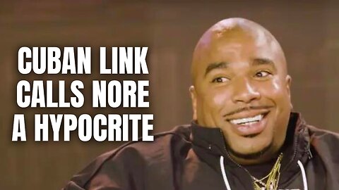 Cuban Link Calls Nore A Hypocrite [Part 3]