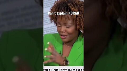 Karine Jean Pierre needs MSNBC Host to explain what NORAD is…